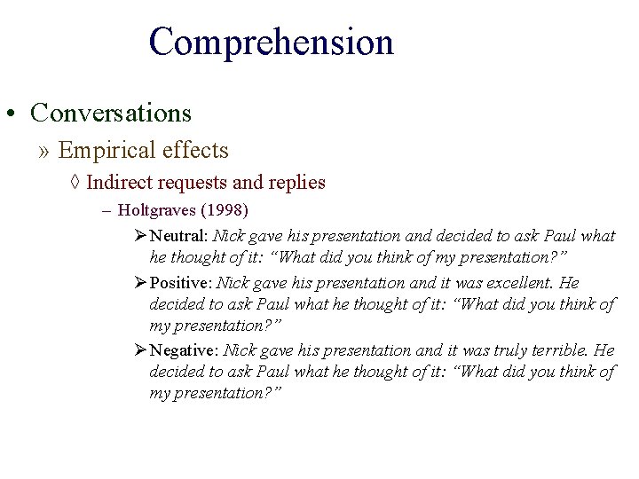 Comprehension • Conversations » Empirical effects ◊ Indirect requests and replies – Holtgraves (1998)