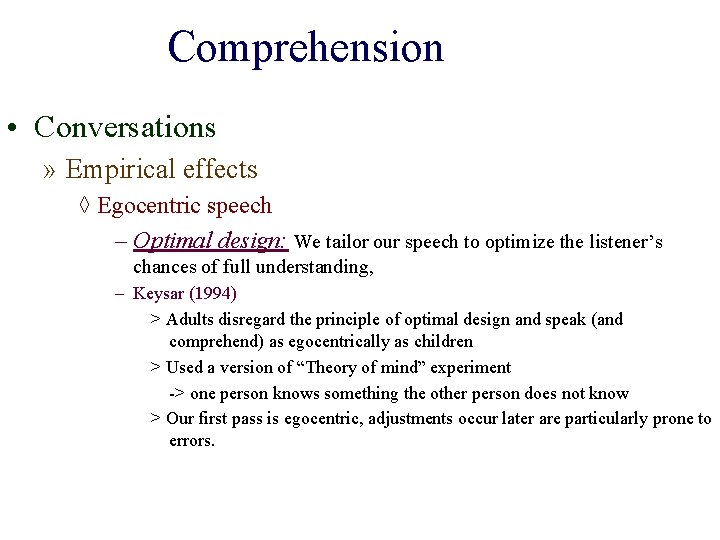Comprehension • Conversations » Empirical effects ◊ Egocentric speech – Optimal design: We tailor