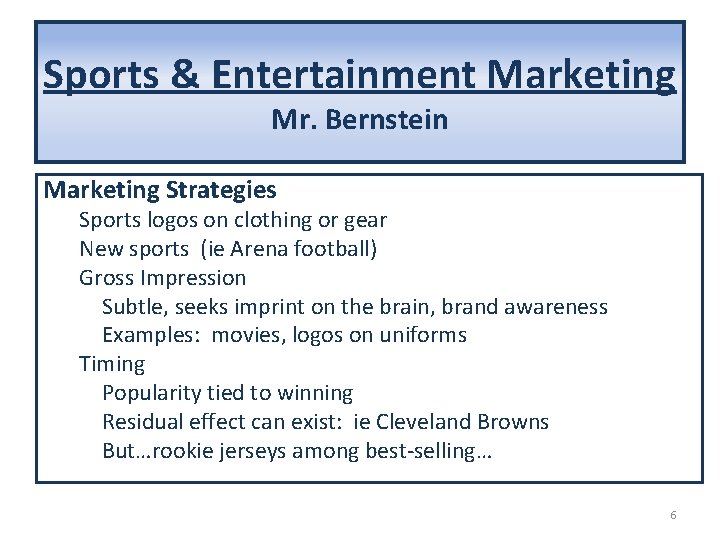 Sports & Entertainment Marketing Mr. Bernstein Marketing Strategies Sports logos on clothing or gear