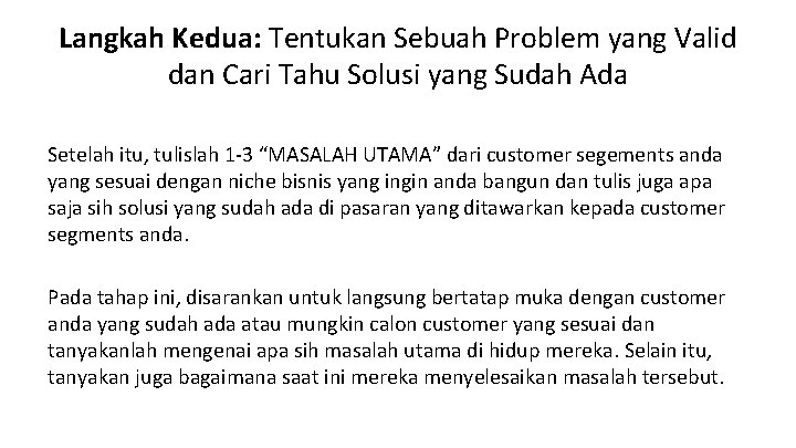 Langkah Kedua: Tentukan Sebuah Problem yang Valid dan Cari Tahu Solusi yang Sudah Ada