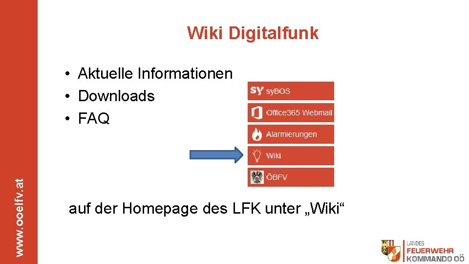 Wiki Digitalfunk www. ooelfv. at • Aktuelle Informationen • Downloads • FAQ auf der