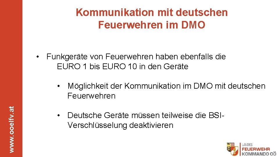 Kommunikation mit deutschen Feuerwehren im DMO • Funkgeräte von Feuerwehren haben ebenfalls die EURO