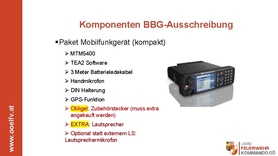 Komponenten BBG-Ausschreibung Paket Mobilfunkgerät (kompakt) MTM 5400 TEA 2 Software 3 Meter Batterieladekabel Handmikrofon