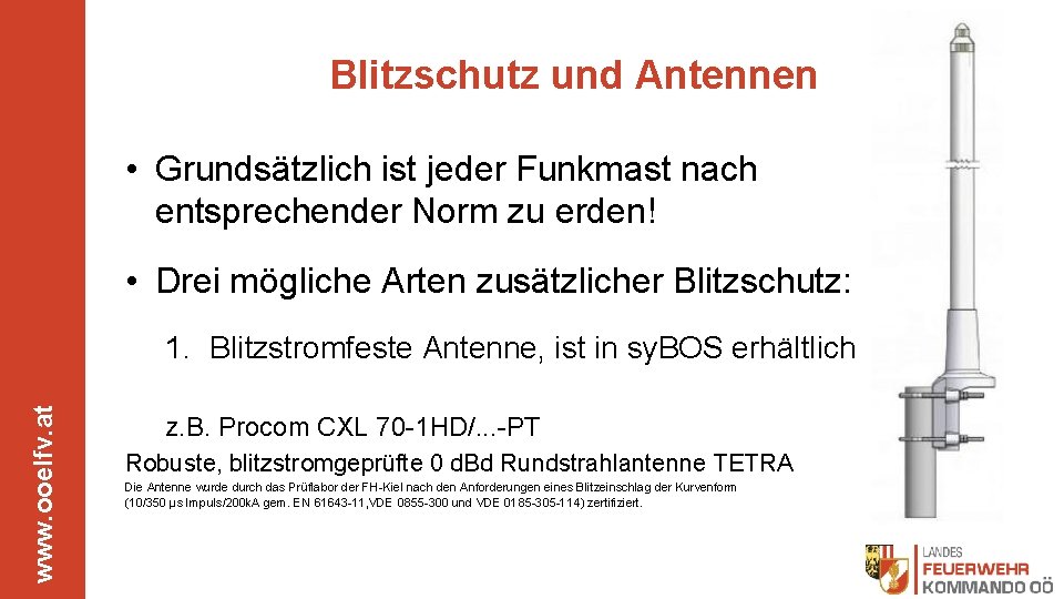 Blitzschutz und Antennen • Grundsätzlich ist jeder Funkmast nach entsprechender Norm zu erden! •