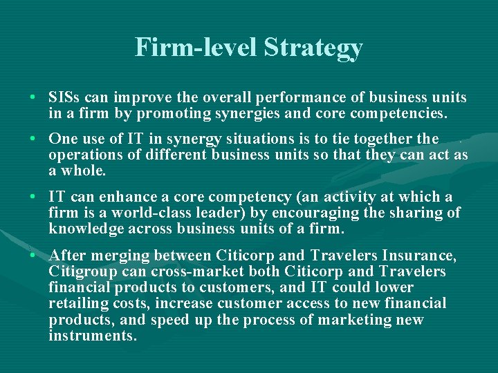 Firm-level Strategy • SISs can improve the overall performance of business units in a