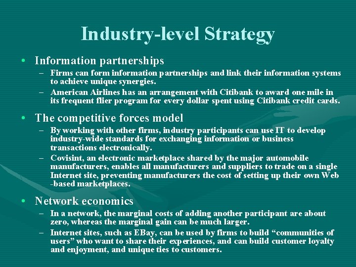 Industry-level Strategy • Information partnerships – Firms can form information partnerships and link their