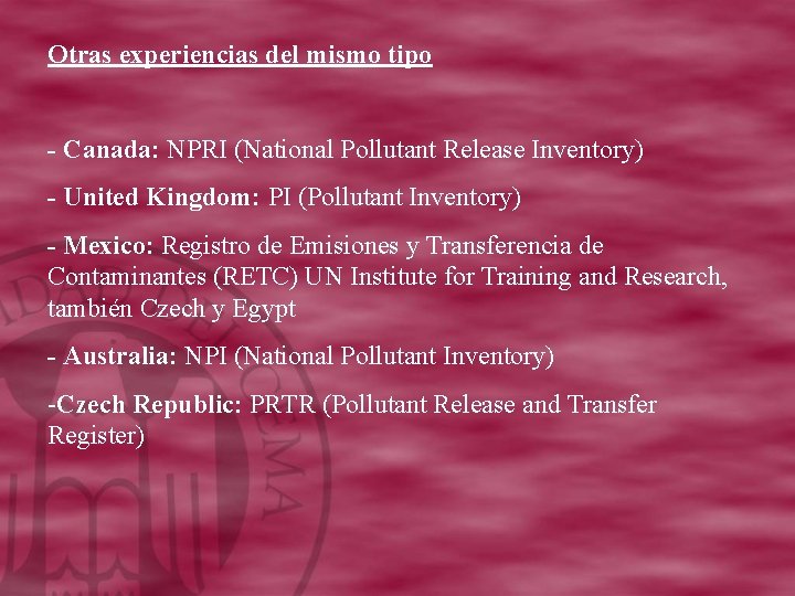 Otras experiencias del mismo tipo - Canada: NPRI (National Pollutant Release Inventory) - United