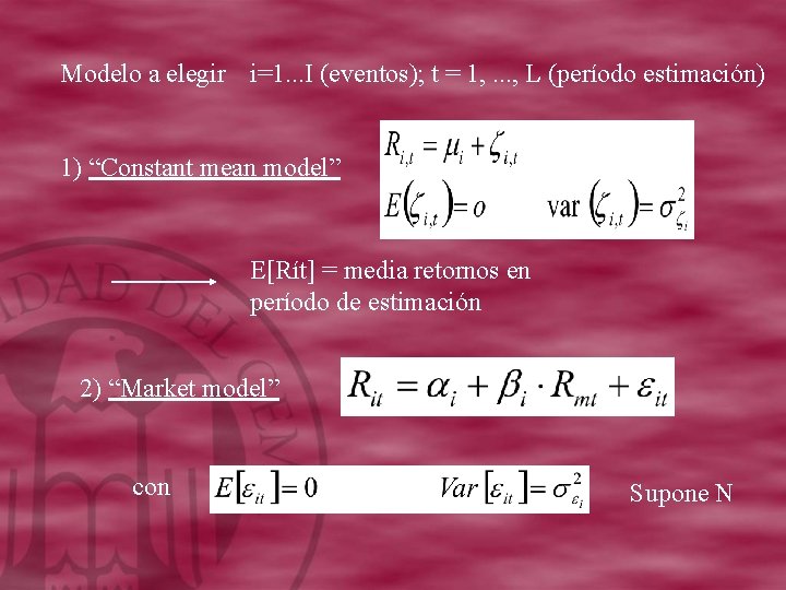 Modelo a elegir i=1. . . I (eventos); t = 1, . . .