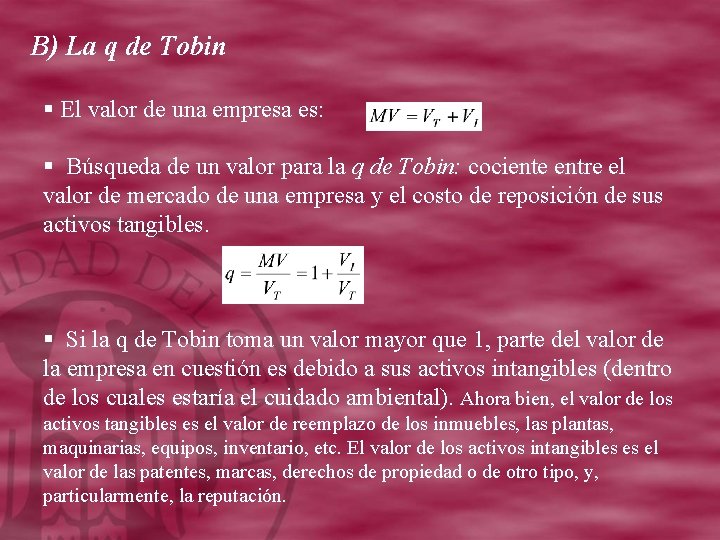 B) La q de Tobin § El valor de una empresa es: § Búsqueda