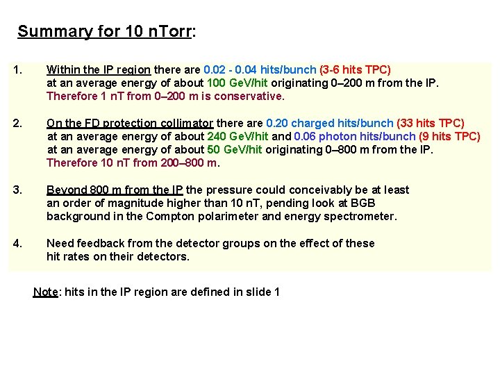 Summary for 10 n. Torr: 1. Within the IP region there are 0. 02