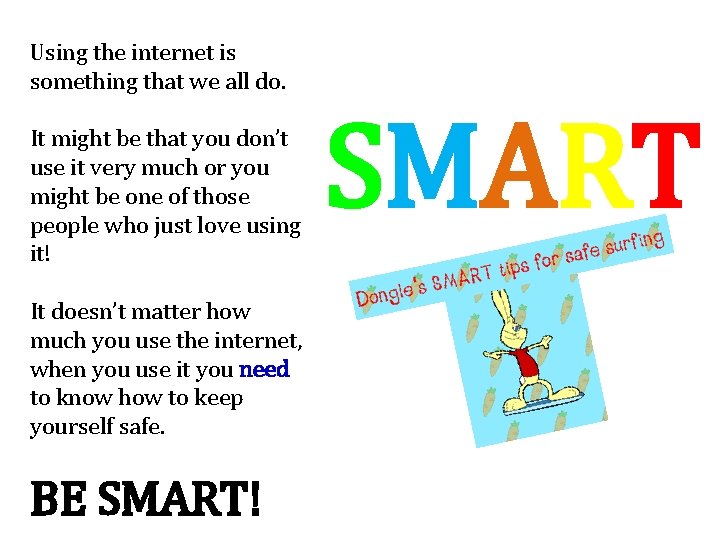 Using the internet is something that we all do. It might be that you