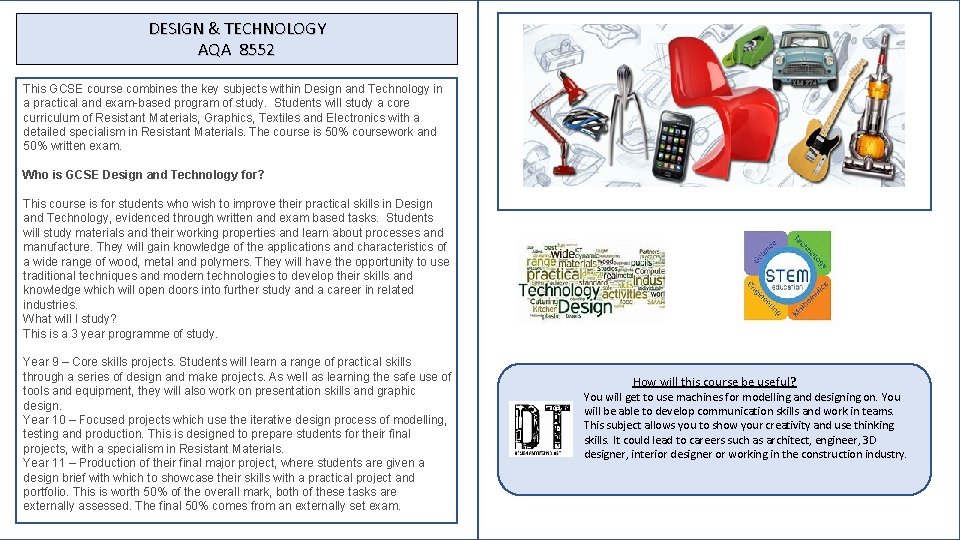 DESIGN & TECHNOLOGY AQA 8552 This GCSE course combines the key subjects within Design