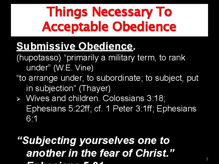 Things Necessary To Acceptable Obedience Submissive Obedience. (hupotasso) “primarily a military term, to rank