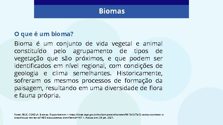 Biomas O que é um bioma? Bioma é um conjunto de vida vegetal e