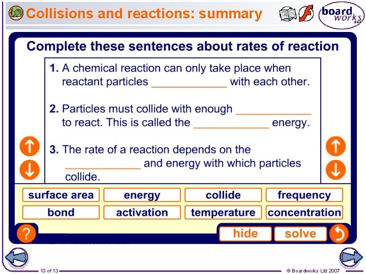 Collisions and reactions: summary 13 of 13 © Boardworks Ltd 2007 