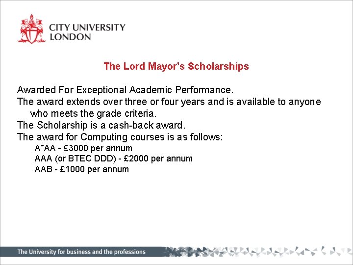 The Lord Mayor’s Scholarships Awarded For Exceptional Academic Performance. The award extends over three