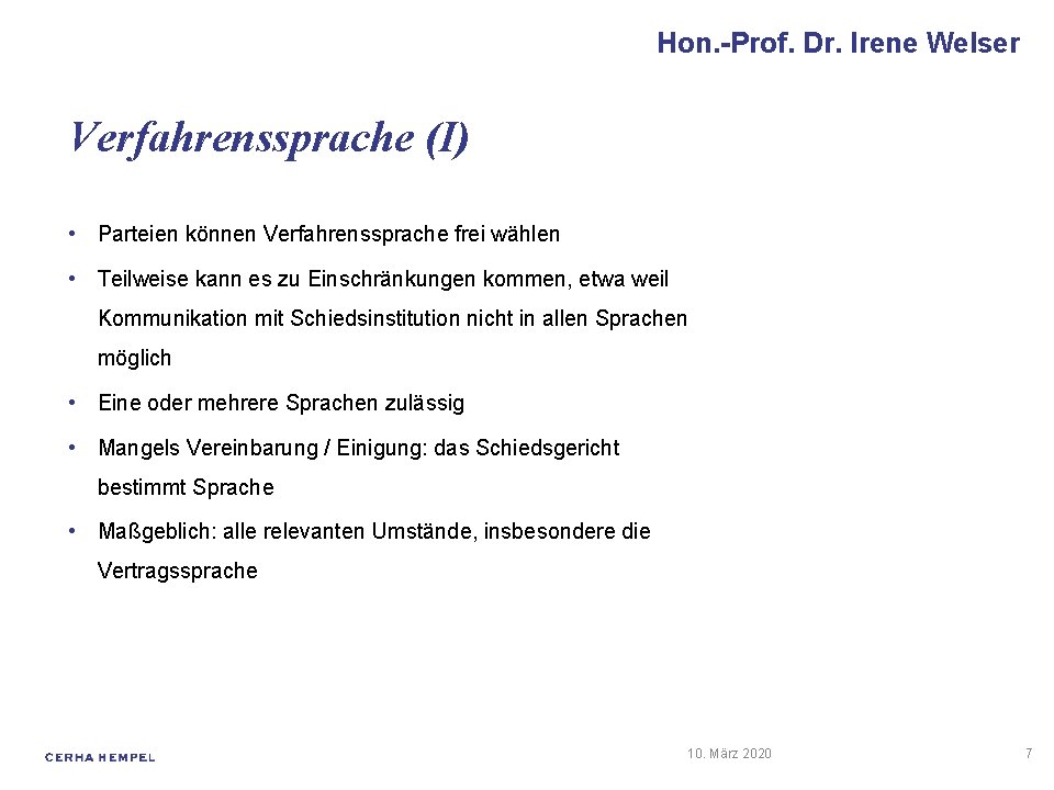 Hon. -Prof. Dr. Irene Welser Verfahrenssprache (I) • Parteien können Verfahrenssprache frei wählen •