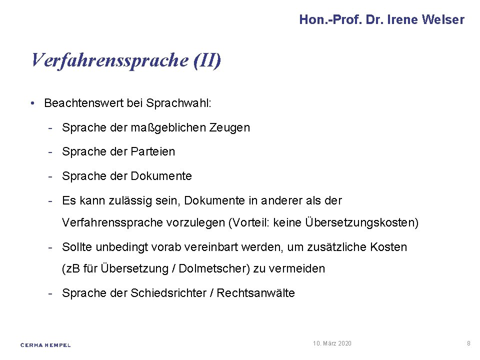 Hon. -Prof. Dr. Irene Welser Verfahrenssprache (II) • Beachtenswert bei Sprachwahl: - Sprache der