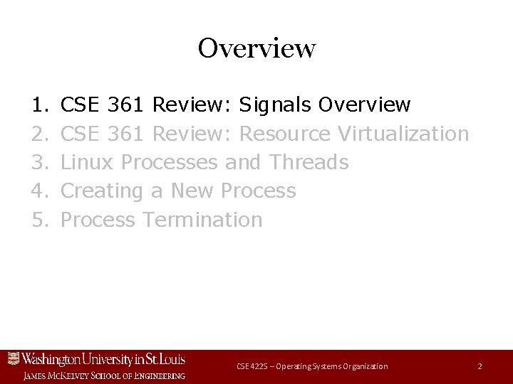 Overview 1. 2. 3. 4. 5. CSE 361 Review: Signals Overview CSE 361 Review: