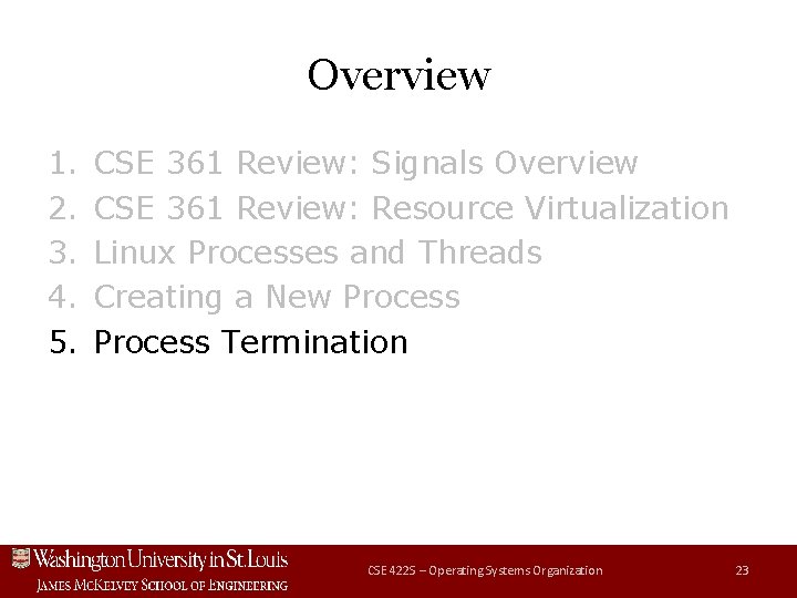 Overview 1. 2. 3. 4. 5. CSE 361 Review: Signals Overview CSE 361 Review: