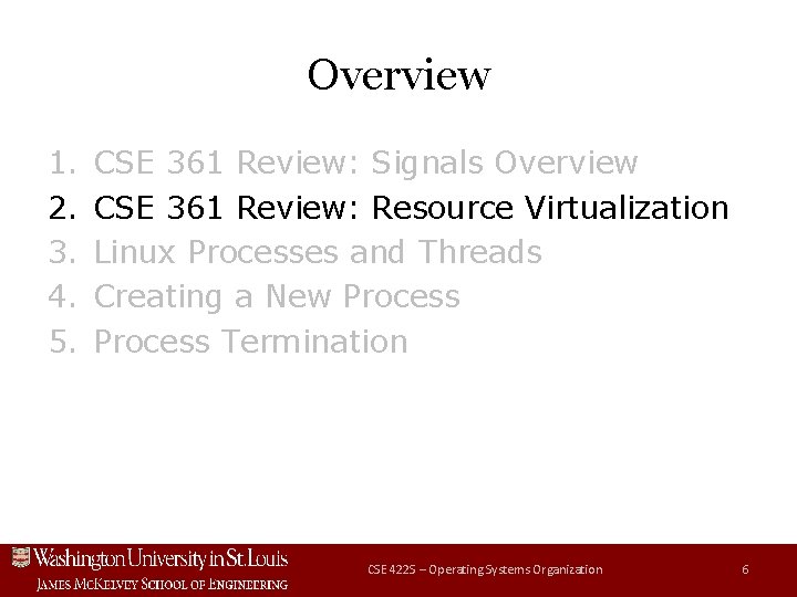 Overview 1. 2. 3. 4. 5. CSE 361 Review: Signals Overview CSE 361 Review: