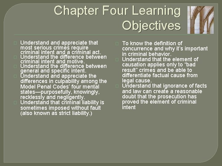 Chapter Four Learning Objectives � � � Understand appreciate that most serious crimes require