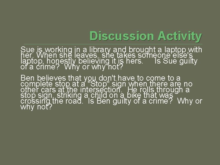 Discussion Activity Sue is working in a library and brought a laptop with her.