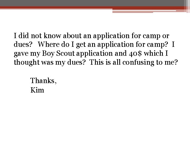 I did not know about an application for camp or dues? Where do I