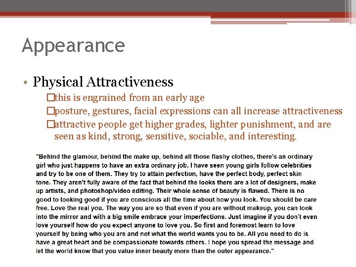 Appearance • Physical Attractiveness �this is engrained from an early age �posture, gestures, facial