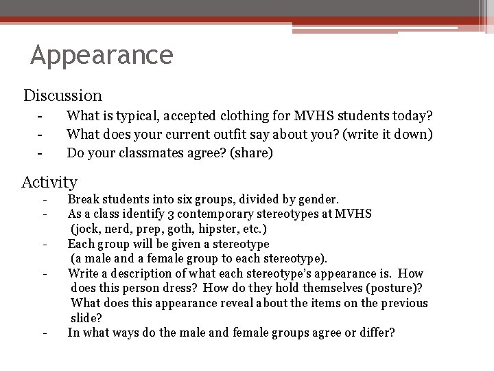 Appearance Discussion - What is typical, accepted clothing for MVHS students today? What does