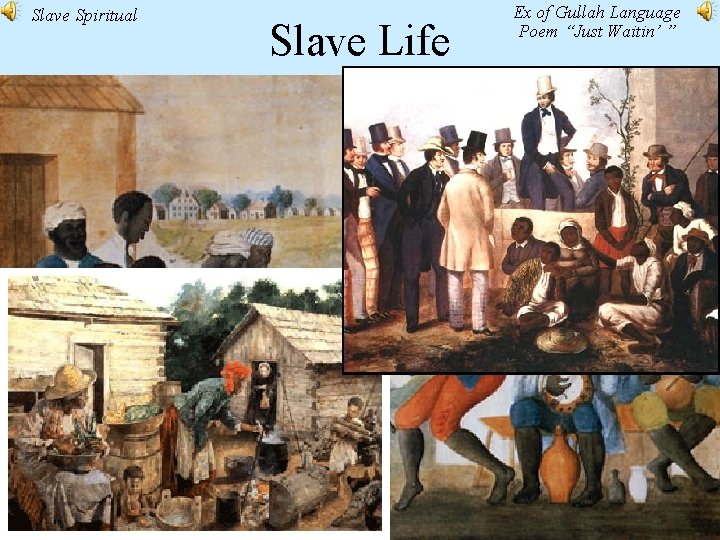Slave Spiritual Slave Life Ex of Gullah Language Poem “Just Waitin’ ” 