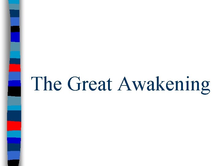 The Great Awakening 