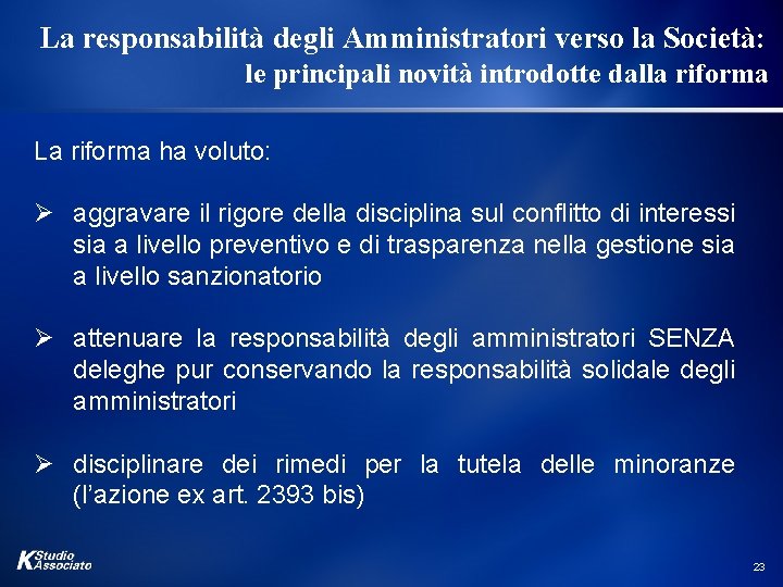 La responsabilità degli Amministratori verso la Società: le principali novità introdotte dalla riforma La