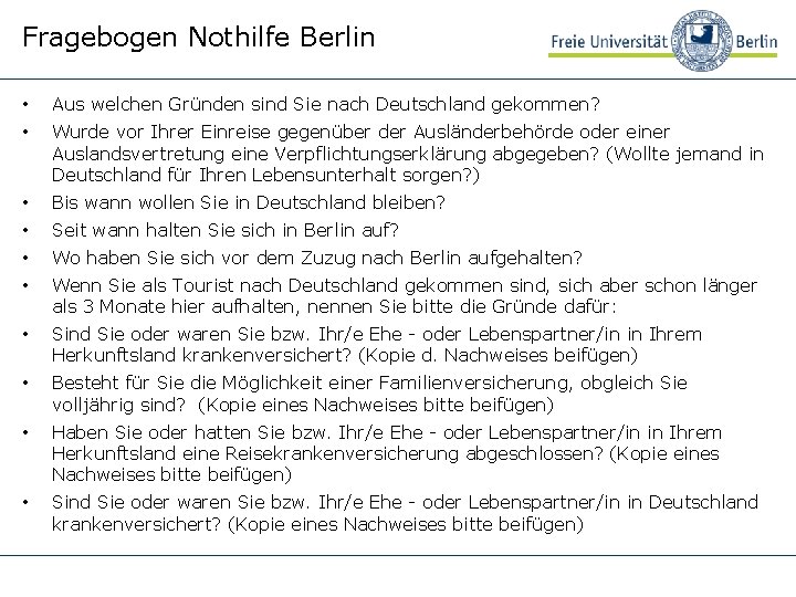 Fragebogen Nothilfe Berlin • Aus welchen Gründen sind Sie nach Deutschland gekommen? • Wurde