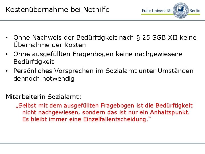 Kostenübernahme bei Nothilfe • Ohne Nachweis der Bedürftigkeit nach § 25 SGB XII keine