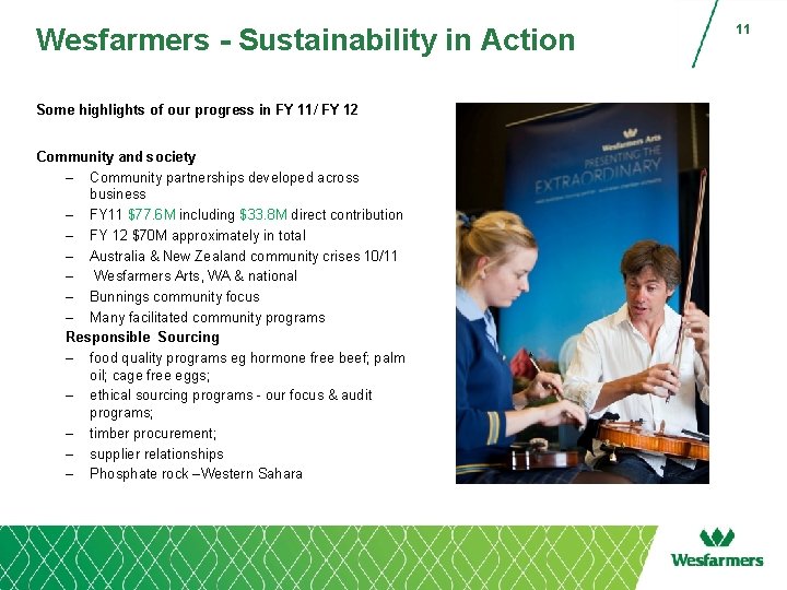 Wesfarmers - Sustainability in Action Some highlights of our progress in FY 11/ FY