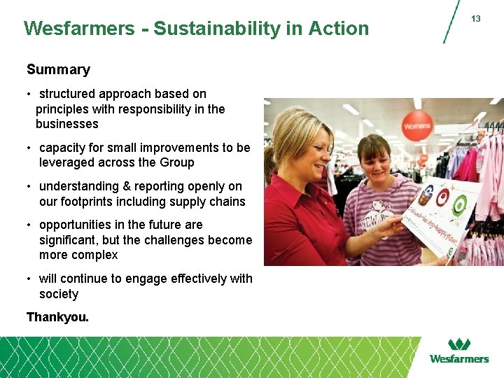 Wesfarmers - Sustainability in Action Summary • structured approach based on principles with responsibility