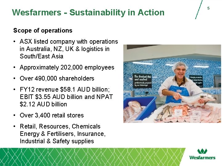 Wesfarmers - Sustainability in Action Scope of operations • ASX listed company with operations