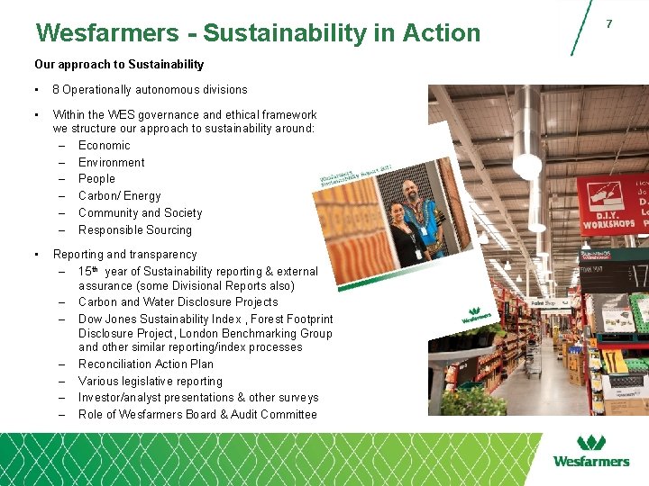 Wesfarmers - Sustainability in Action Our approach to Sustainability • 8 Operationally autonomous divisions