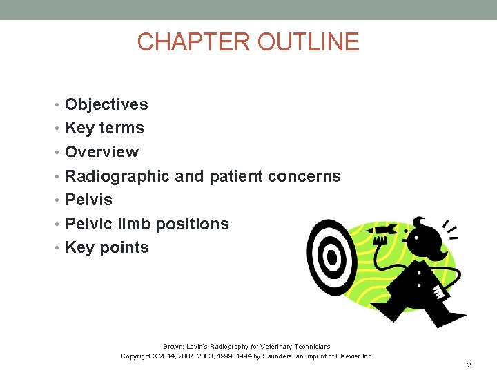 CHAPTER OUTLINE • Objectives • Key terms • Overview • Radiographic and patient concerns
