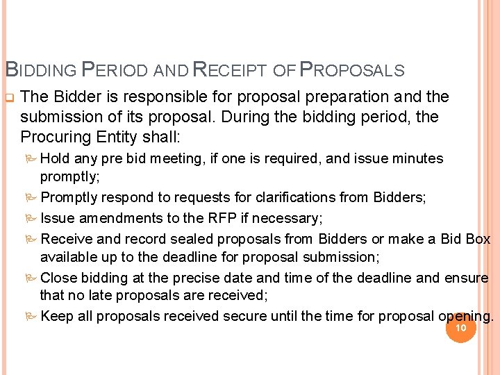 BIDDING PERIOD AND RECEIPT OF PROPOSALS q The Bidder is responsible for proposal preparation