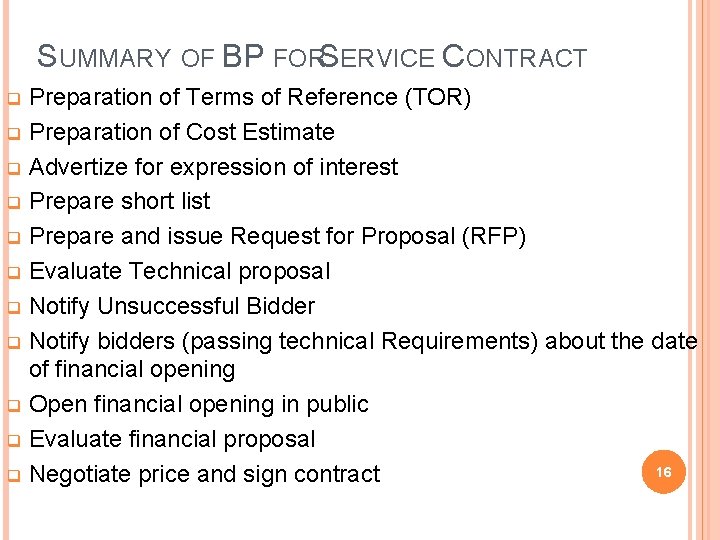SUMMARY OF BP FORSERVICE CONTRACT Preparation of Terms of Reference (TOR) q Preparation of