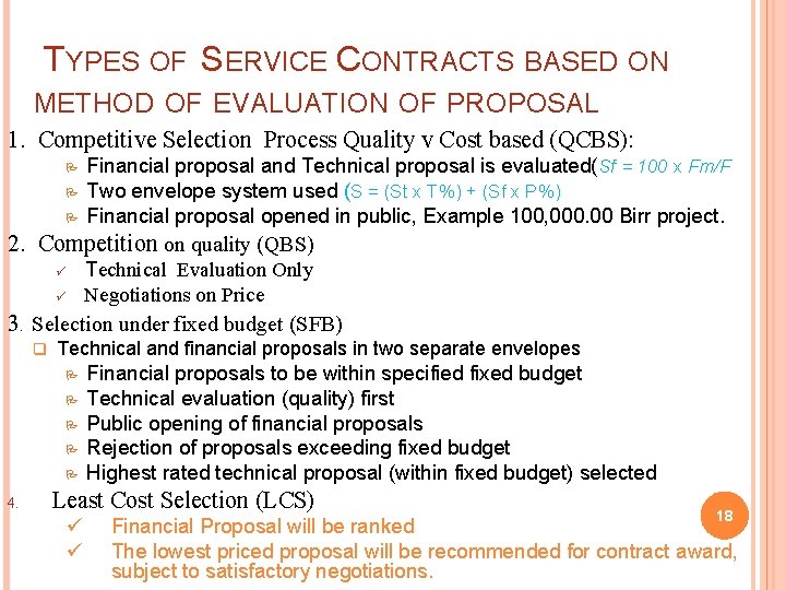 TYPES OF SERVICE CONTRACTS BASED ON METHOD OF EVALUATION OF PROPOSAL 1. Competitive Selection