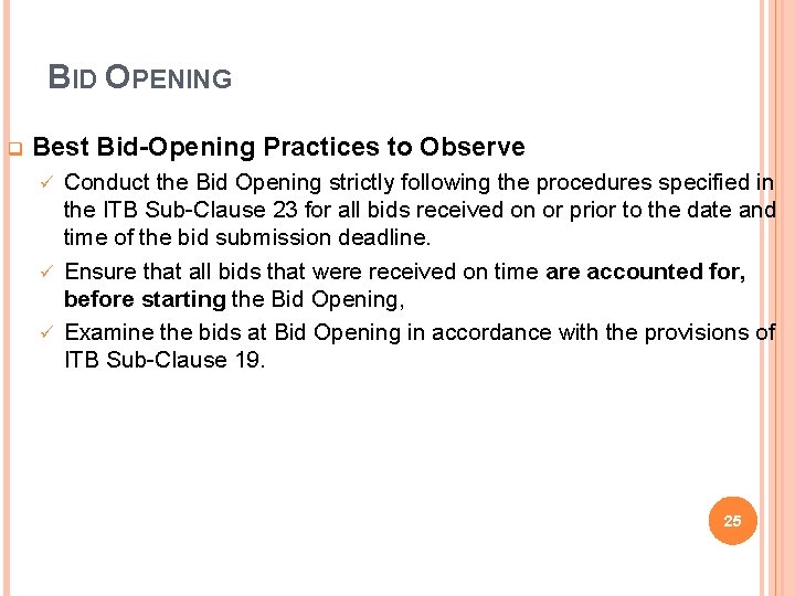 BID OPENING q Best Bid-Opening Practices to Observe Conduct the Bid Opening strictly following