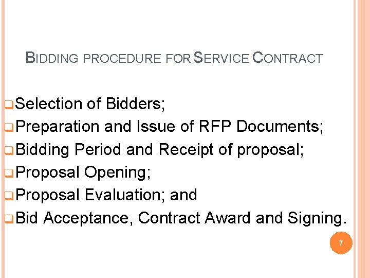 BIDDING PROCEDURE FOR SERVICE CONTRACT q Selection of Bidders; q Preparation and Issue of