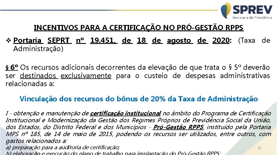 INCENTIVOS PARA A CERTIFICAÇÃO NO PRÓ-GESTÃO RPPS v Portaria SEPRT nº 19. 451, de