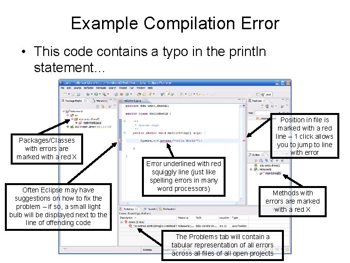 Example Compilation Error • This code contains a typo in the println statement… Packages/Classes Example Compilation Error • This code contains a typo in the println statement… Packages/Classes