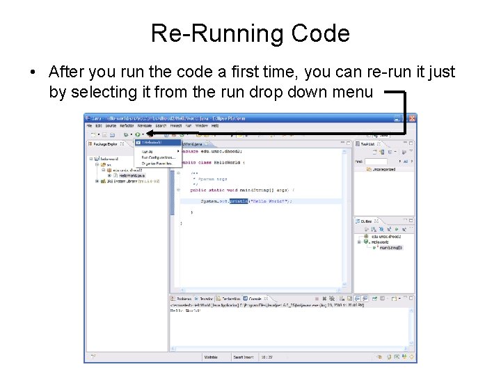 Re-Running Code • After you run the code a first time, you can re-run Re-Running Code • After you run the code a first time, you can re-run