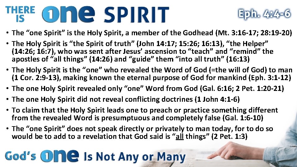  • The “one Spirit” is the Holy Spirit, a member of the Godhead
