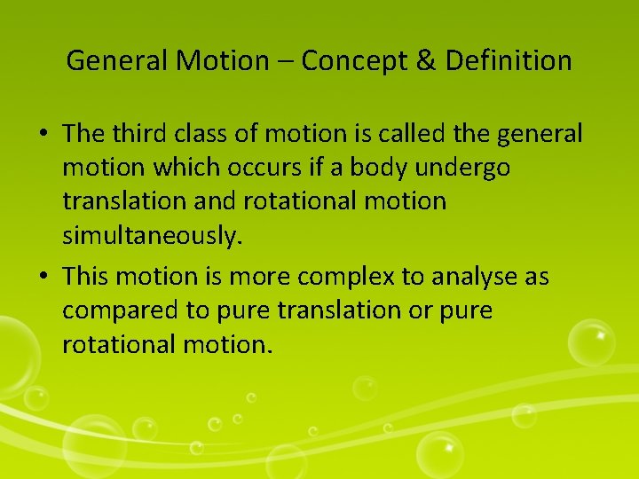 General Motion – Concept & Definition • The third class of motion is called
